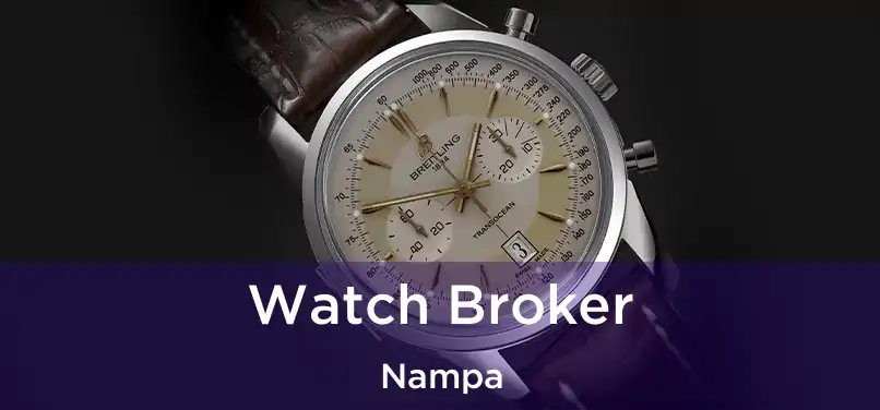 Watch Broker Nampa