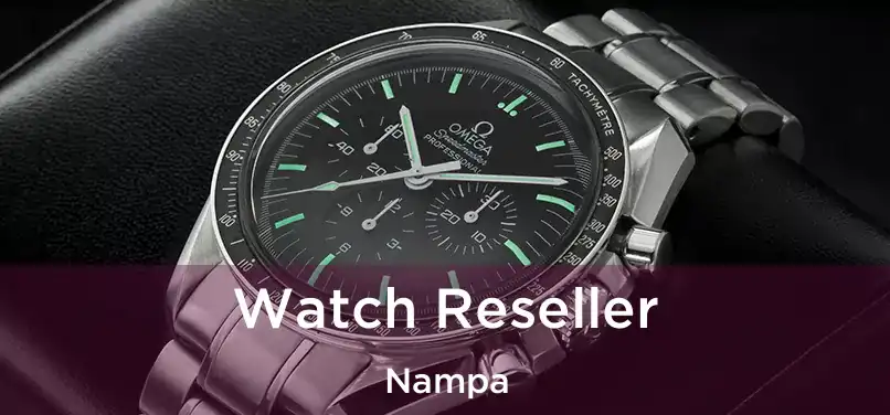 Watch Reseller Nampa